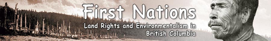 First Nations - Land Rights and Environmentalism in British Columbia